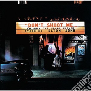 Elton John - Don't Shoot Me I'M Only The Piano Player cd musicale