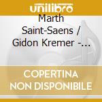 Marth Saint-Saens / Gidon Kremer - Saint-Saens: Carnival Des Animaux cd