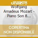 Wolfgang Amadeus Mozart - Piano Son 8 10 & 11 / Fantasy In D Minor cd musicale