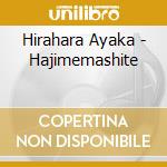 Hirahara Ayaka - Hajimemashite cd musicale di Hirahara Ayaka