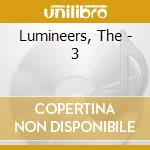 Lumineers, The - 3 cd
