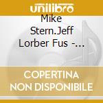 Mike Stern.Jeff Lorber Fus - Eleven cd