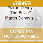 Martin Denny - The Best Of Martin Denny's Exotica cd