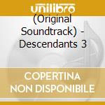 (Original Soundtrack) - Descendants 3 cd