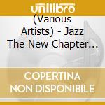 (Various Artists) - Jazz The New Chapter 3 (3 Cd) cd