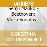 Senju Mariko - Beethoven: Violin Sonatas Vol.1 (2 Cd) cd