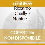 Riccardo Chailly - Mahler: Symphony No. 3 (2 Cd) cd