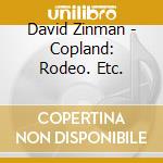 David Zinman - Copland: Rodeo. Etc. cd