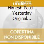 Himesh Patel - Yesterday Original Motion Picture Soundtrack cd