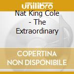Nat King Cole - The Extraordinary cd