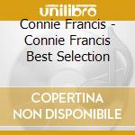 Connie Francis - Connie Francis Best Selection cd