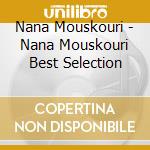 Nana Mouskouri - Nana Mouskouri Best Selection cd