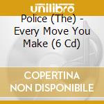 Police (The) - Every Move You Make (6 Cd) cd