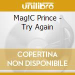 Mag!C Prince - Try Again cd