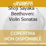 Shoji Sayaka - Beethoven: Violin Sonatas cd