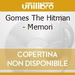 Gomes The Hitman - Memori cd