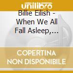 Billie Eilish - When We All Fall Asleep, Where Do We Go? -Deluxe Edition- cd