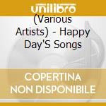 (Various Artists) - Happy Day'S Songs cd