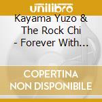 Kayama Yuzo & The Rock Chi - Forever With You-Eienno Aino Uta- cd