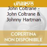 John Coltrane - John Coltrane & Johnny Hartman cd