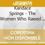Kandace Springs - The Women Who Raised Me cd
