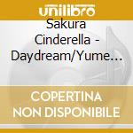 Sakura Cinderella - Daydream/Yume Tokei cd