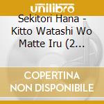 Sekitori Hana - Kitto Watashi Wo Matte Iru (2 Cd) cd