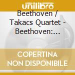 Beethoven / Takacs Quartet - Beethoven: Quartets Op 59 & Op 74 (2 Cd) cd
