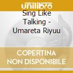Sing Like Talking - Umareta Riyuu cd