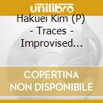 Hakuei Kim (P) - Traces - Improvised Piano Works cd