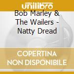 Bob Marley & The Wailers - Natty Dread cd