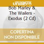Bob Marley & The Wailers - Exodus (2 Cd) cd musicale