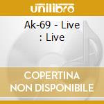 Ak-69 - Live : Live cd