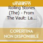 Rolling Stones (The) - From The Vault: La Forum (Live In 1975) (SHM - 2 Cd) cd