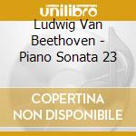 Ludwig Van Beethoven - Piano Sonata 23 cd