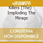 Killers (The) - Imploding The Mirage cd