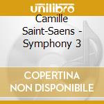 Camille Saint-Saens - Symphony 3 cd