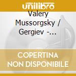 Valery Mussorgsky / Gergiev - Mussorgsky: Pictures At An Exhibition / Ravel cd