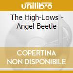 The High-Lows - Angel Beetle cd