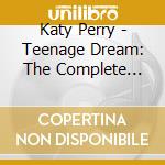 Katy Perry - Teenage Dream: The Complete Confection cd