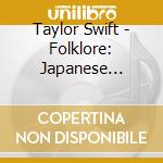 Taylor Swift - Folklore: Japanese Special Edition (Cd+Dvd) cd