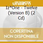 Iz*One - Twelve (Version B) (2 Cd) cd