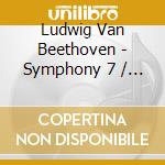 Ludwig Van Beethoven - Symphony 7 / Schubert: Symphony 8 cd