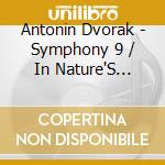 Antonin Dvorak - Symphony 9 / In Nature'S Realm cd
