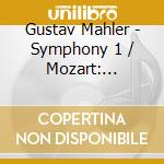 Gustav Mahler - Symphony 1 / Mozart: Symphony 32 cd