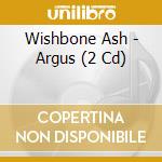 Wishbone Ash - Argus (2 Cd) cd