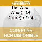 The Who - Who (2020 Deluxe) (2 Cd) cd