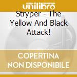 Stryper - The Yellow And Black Attack! cd