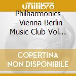 Philharmonics - Vienna Berlin Music Club Vol 2 cd
