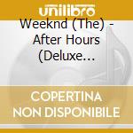 Weeknd (The) - After Hours (Deluxe Edition) cd